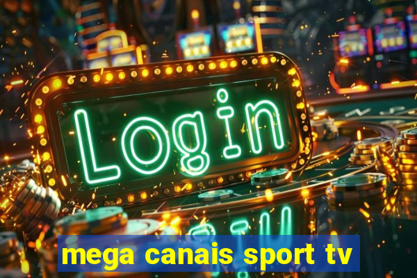 mega canais sport tv